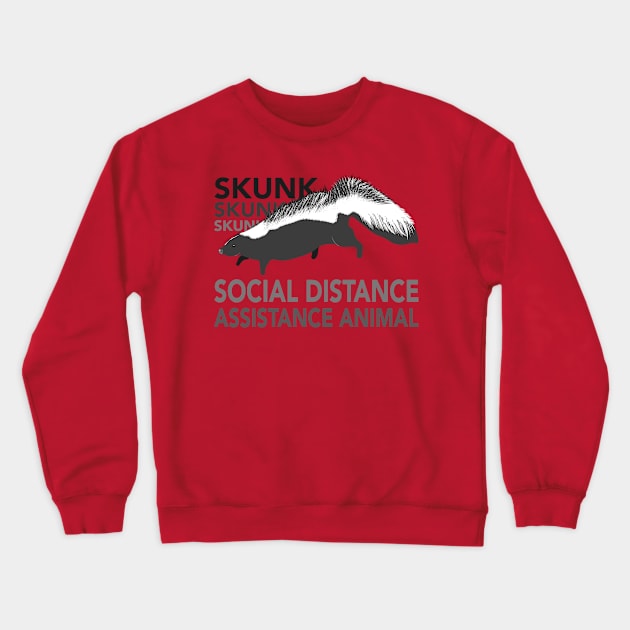 Skunk social distancing assistance animal Crewneck Sweatshirt by RADIOACTIVE CHERRY CLOUD